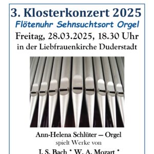 3. Klosterkonzert 2025 – Flötenuhr & Sehnsuchtsort Orgel mit Ann-Helena Schlüter